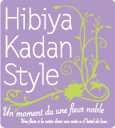 Hibiya-Kadan Style